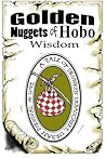 Golden Nuggets of Hobo Wisdom: A Tale of Drunken Debauchery, Urban Survival, and Love Golden Nuggets of Hobo Wisdom: A Tale of Drunken Debauchery, Urban Survival, and Love
