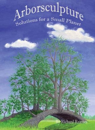 Arborsculpture: Solutions for a Small Planet (Unknown Binding)