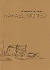 Rafael Moneo: The Freedom Of The Architect