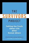 The Survivors Project: Telling the Truth About Life After Sexual Abuse