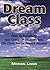 Dream Class: How To Transfo...