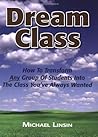 Dream Class by Michael Linsin Dream Class by Michael Linsin