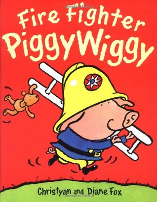 Fire Fighter Piggywiggy (Hardcover)