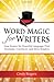 Word Magic for Writers