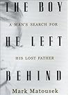 The Boy He Left Behind: A Man's Search for His Lost Father