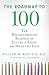 The Roadmap to 100