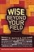 Wise Beyond Your Field