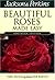 Jackson & Perkins Beautiful Roses Made Easy: Southern Edition