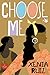 Choose Me
