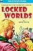Locked Worlds & The Land that Time Forgot