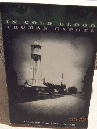 In Cold Blood: A True Account of a Multiple Murder and Its Consequences