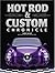 Hot Rod & Custom Chronicle by Thom Taylor