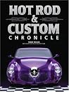 Hot Rod & Custom Chronicle Hot Rod & Custom Chronicle