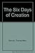 The Six Days of Creation