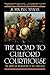 The Road to Guilford Courthouse: The American Revolution in the Carolinas