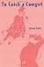 To Catch a Cowgirl by Suzanne Walter