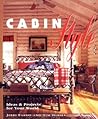 Cabin Style: Ideas and Projects for Your World
