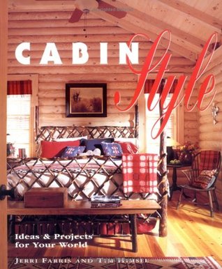 Cabin Style: Ideas and Projects for Your World (Paperback)