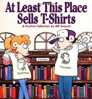 At Least This Place Sells T-Shirts: A FoxTrot Collection (Paperback)