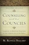 Counseling With Our Councils, Revised Edition by M. Russell Ballard