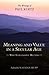 Meaning and Value in a Secular Age: Why Eupraxsophy Matters - The Writings of Paul Kurtz