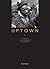 Uptown by Robert Rehak