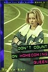 Don't Count on Homecoming Queen (Raise the Flag, #1) Don't Count on Homecoming Queen (Raise the Flag, #1)