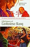 A Dictionary of Cantonese Slang by Christopher M. Hutton