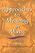 Approaches to Meaning in Music (Musical Meaning and Interpretation)