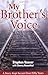My Brother's Voice: How a Y...