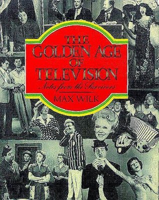 The Golden Age of Television: Notes from the Survivors (Paperback)