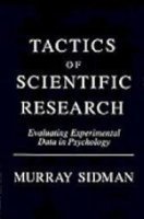 Tactics of Scientific Research: Evaluating Experimental Data in Psychology (Paperback)