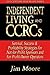 Independent Living and CCRCs; Survivial, Success & Profitability Strategies for Not-for-Profit Sponsors and For-Profit Owner/Operators