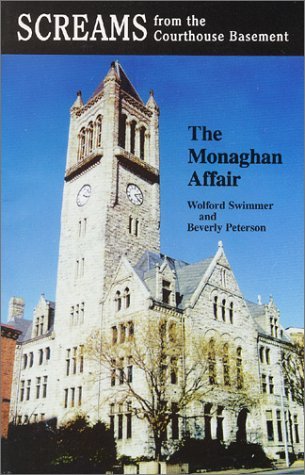 Screams From the Courthouse Basement: The Monaghan Affair