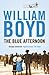 The Blue Afternoon by William  Boyd