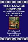 The Anglo-Saxon Reader (Both Poetry and Prose): For Beginners in Old English