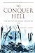 To Conquer Hell: The Battle of Meuse Argonne 1918