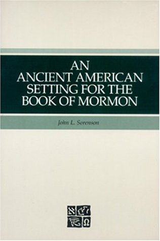 An Ancient American Setting for the Book of Mormon (Paperback)