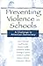 Preventing Violence in Schools by Joan N. Burstyn