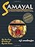 Samayal - The Pleasures of South Indian Vegetarian Cooking.