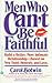 Men Who Can't be Faithful: ...