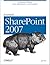Essential SharePoint 2007: A Practical Guide for Users, Administrators and Developers