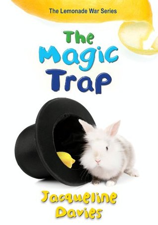 The Magic Trap: A Funny and Heartfelt Middle Grade Novel about Siblings, Magic, and Family Secrets for Kids (Ages 8-12) (The Lemonade War Series Book 5)