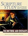 Scripture Study For Latter-day Saint Families: The Doctrine And Covenants