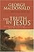 The Truth in Jesus by George MacDonald