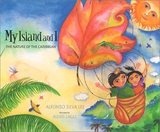 My Island and I : The Nature of the Caribbean (Hardcover)