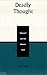 Deadly Thought: Hamlet and the Human Soul (Applications of Political Theory)