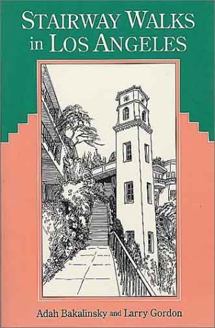 Stairway Walks in Los Angeles (Paperback)