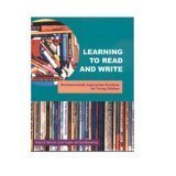 Learning To Read And Write : Developmentally Appropriate Practices For Young Children (Paperback)