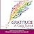 Gratitude: A Daily Journal: Inspiring You To Make The Miracle Of Gratitude Part Of Your Daily Life